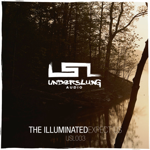 The Illuminated - Expect Us EP (USL003) [FKOF Promo]