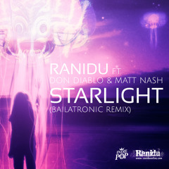 Ranidu ft Don Diablo and Matt Nash- Starlight (Bailatronic Remix)