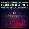 Martin Garrix vs Knife Party ft. Icona Pop - LRAD Animals Love It (Paolo Ortelli & Luke Degree Boot)