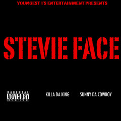 Killa Da King feat. Sunny Da Cowboy - Stevie Face