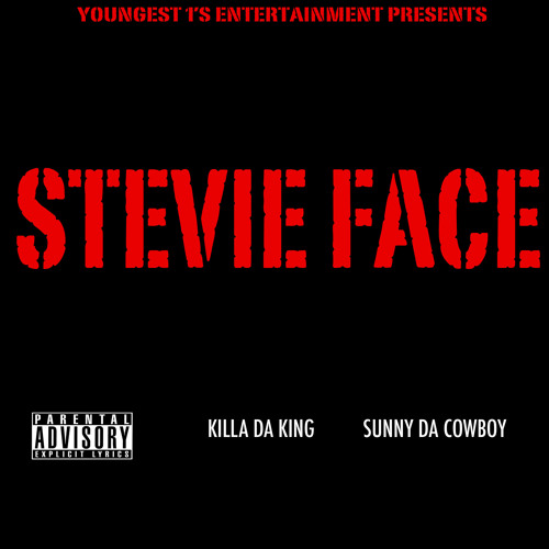 Killa Da King feat. Sunny Da Cowboy - Stevie Face