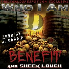 Benefit ft. Sheek Louch - Who I Am
