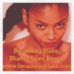 Broadway Blake - Blurred Lines Remix