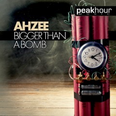 Ahzee - Bigger Than A Bomb (Original Mix)