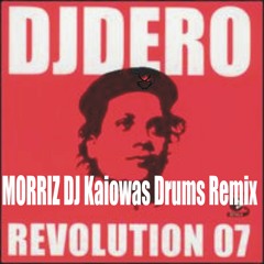 DJ DERO - Revolution (MORRIZ DJ Kaiowas Drums Remix) DEMO