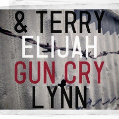 ELIJAH With TERRY LYNN - GUN CRY