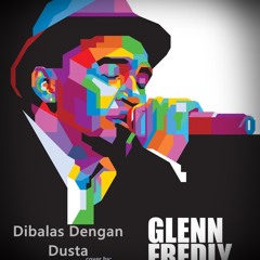 Dibalas Dengan Dusta - Glenn Fredly [cover]