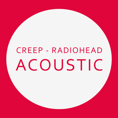 Creep - Radiohead Acustic Cover