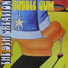 9th Creation (DB) - Bubble Gum (1975)