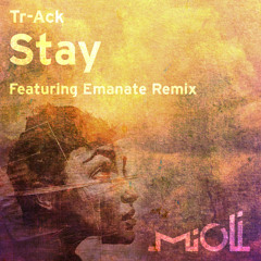 Tr-Ack - Stay - Mioli Music - Original Mix - (Release October 25 2013)