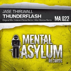 Jase Thirlwall - Thunderflash (Allan Morrow Remix) *Rip from RADIO BOSH 045* [Mental Asylum]