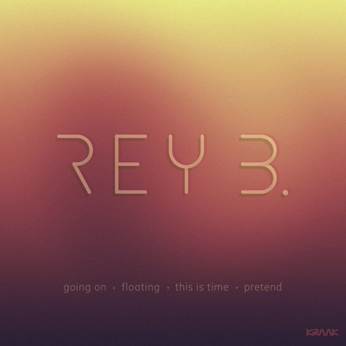 3. Rey B. - This Is Time