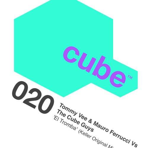 TOMMY VEE & MAURO FERRUCCI Vs THE CUBE GUYS 'El Tromba' (Keller Original Mix) - OUT NOW on BEATPORT!