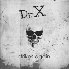 Rollin Open (from DrX Strikes Again EP}