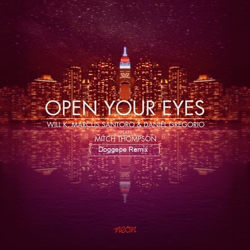 Will K - Open Your Eyes (Remix)