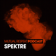 Spektre present Mutual Respekt Podcast