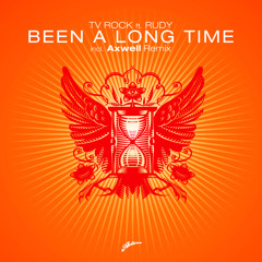 TV Rock feat. Rudy - Been A Long Time (Laidback Luke Remix)