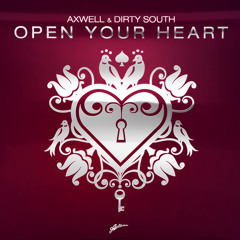Axwell & Dirty South feat. Rudy - Open Your Heart (Vocal Mix)