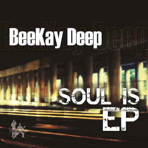 BeeKay Deep - My Own Part&Soul - Sean Smith's Smooth Agent Mix