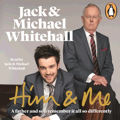 Jack and Michael Whitehall: Him & Me (Audiobook Extract) read by the authors