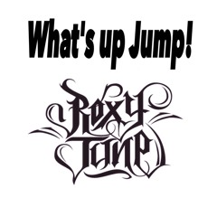 What's Up Jump! (RoxyJune Mashup) -TJR Vs. Punish