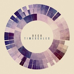 Deco's 'Timescales' Mix