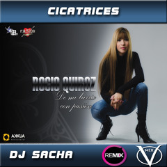 Cicatrices Rocio Quiroz Remix DJ SACHA VillaMix