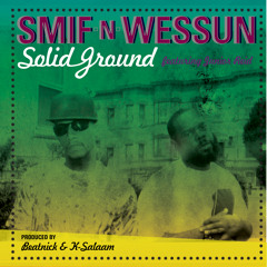 Smif N Wessun - Solid Ground (feat. Junior Reid)