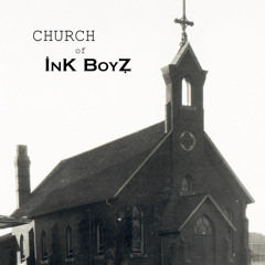 Ink Boyz - Church