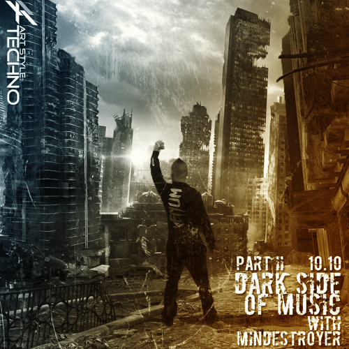 Art Style: Techno | Dark Side Of Music With MinDestroyer | Part II [ARTSTYLETECHNO.HU]
