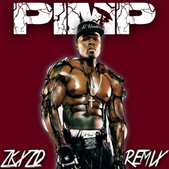 50 Cent- PIMP (Z&Z Get Rich Remix)