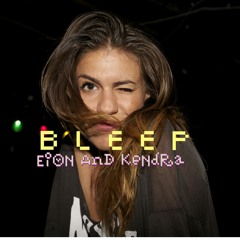 Bleep - Eion And Kendra