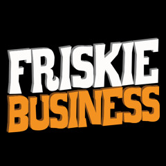 Friskie Business - Burning Man Booms