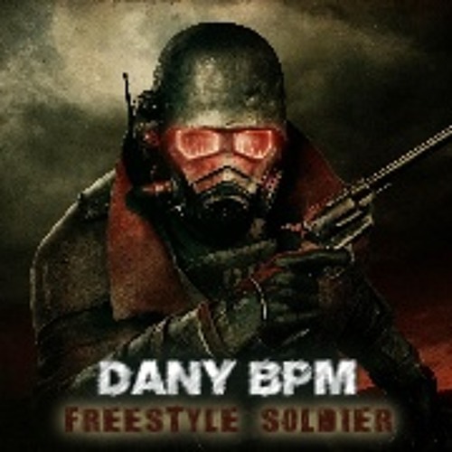 Dany BPM - Freestyle Soldier [Mix]