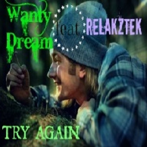 Try Again (full) feat wanty dream