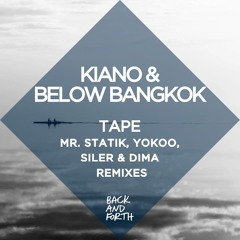 Kiano & Below Bangkok - Tape (Siler & Dima Remix) Snippet