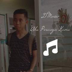 Aku Percaya Kamu
