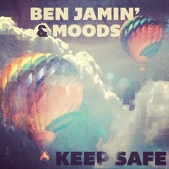 Ben Jamin' & Moods - Keep Safe.