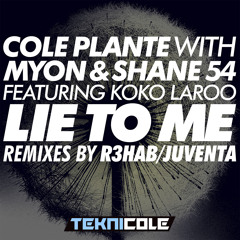 Lie To Me - With Myon and Shane 54 Feat. Koko LaRoo (R3hab Remix)