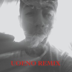 U.O.E.N.O Remix