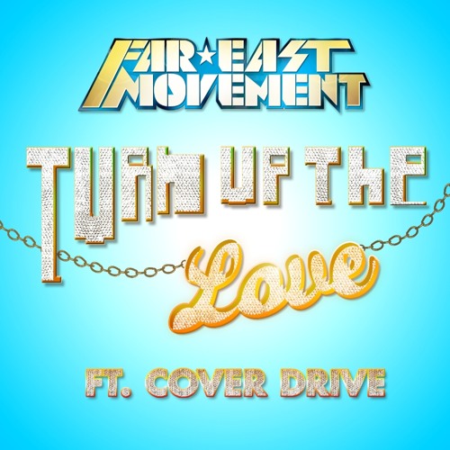 Turn Up The Love - Far East Movement (remix)