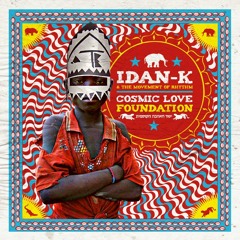 Idan K & the movement of rhythm - Cosmic Love Foundation Feat. Karolina