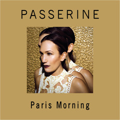 PASSERINE - Paris Morning