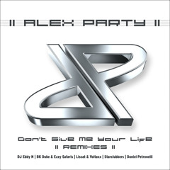 Alex Party - Don't Give Me Your Life (DJ Eddy - N Remix 2k13 Radio Edit)