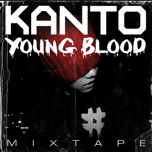 Kanto - Young Blood [2nd Mixtape]