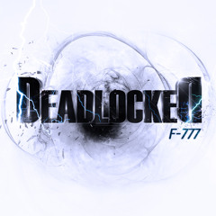 F-777 - "Deadlocked" (Aminta Remix)