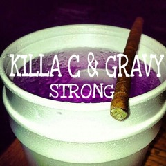 Killa C & Gravy- Strong