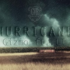 Hurricane - Gizmo ft LT