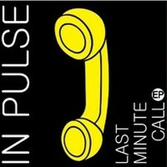 IN PULSE - Last Minute Call (Original Mix)
