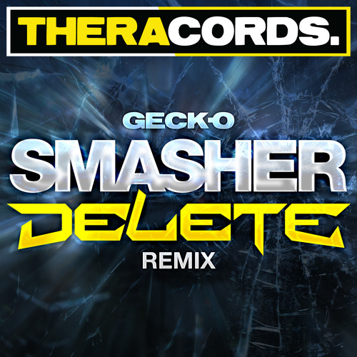 Geck-o - Smasher (Delete Remix)